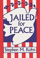 Jailed for peace : the history of American draft law violators, 1658-1985
