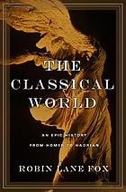 The Classical World: An Epic History from Homer to Hadrian cover image