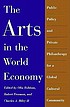 The arts in the world economy : public policy... 著者：  Olin Robison 