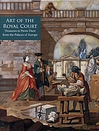 Art of the royal court : treasures in pietre dure from the palaces of Europe