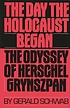 The day the Holocaust began : the odyssey of Herschel Grynszpan