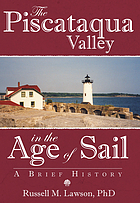 The Piscataqua Valley in the age of sail : a brief history