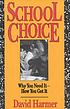 School choice : why you need it--how you get it