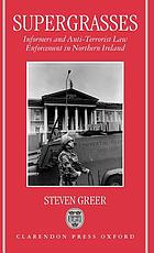 Supergrasses : a study in anti-terrorist law enforcement in Northern Ireland