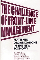 The challenge of front-line management : flattened organizations in the new economy