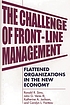 The challenge of front-line management : flattened... door Ronald R Sims