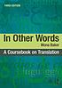 In other words a coursebook on translation Auteur: Mona Baker