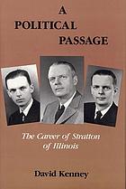A political passage : the career of Stratton of Illinois