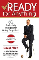 Ready for anything : 52 productivity principles for work and life