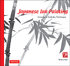 Japanese ink-painting; lessons in Suiboku technique.