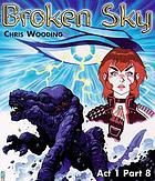 Broken sky : Act one. Part eight.
