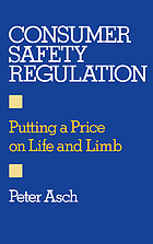 Consumer safety regulation : putting a price on life and limb
