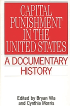 Capital punishment in the United States : a documentary history