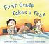 El examen de primer grado / First grade takes a test / by Miriam Cohen ; illustrated by Ronald Himler.