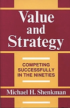 Value and strategy : competing successfully in the nineties