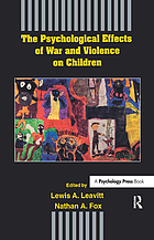 The psychological effects of war and violence on children