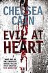 Evil at heart by Chelsea Cain