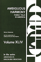Ambiguous harmony : family talk in America