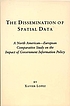The dissemination of spatial data : a North American-European... de Xavier R Lopez