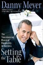 Setting the table : the transforming power of hospitality in business
