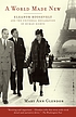 A world made new : Eleanor Roosevelt and the Universal... 著者：  Mary Ann Glendon 