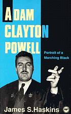 Adam Clayton Powell : portrait of a marching Black