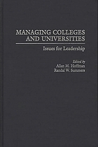 Managing colleges and universities : issues for leadership