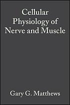 Cellular physiology of nerve and muscle