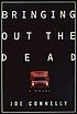 Bringing out the dead by  Joe Connelly 