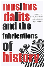 Muslims, Dalits, and the fabrications of history