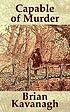 Capable of murder by  Brian Kavanagh 
