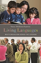 Living languages : multilingualism across the lifespan