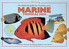 An essential guide to choosing your marine tropical fish