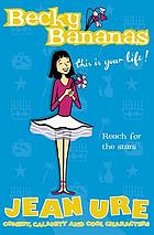 Becky Bananas : this is your life!