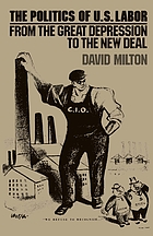 The politics of U.S. labor : from the Great Depression to the New Deal