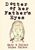 Dotter of her father's eyes