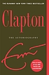 Clapton : the autobiography von Eric Clapton