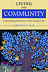 Living into community : cultivating practices... 저자: Christine D Pohl