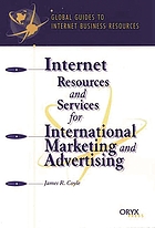 Internet resources and services for international marketing and advertising : a global guide