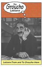 The Groucho letters : letters from and to Groucho Marx.
