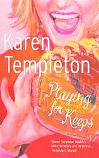 Playing for keeps