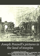 Joseph Pennell's pictures in the land of temples