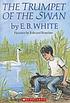 The trumpet of the swan de E  B White