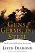 Guns, germs, and steel : the fates of human societies 著者： Jared M Diamond