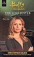 The lost slayer. Part One, Prophecies by Christopher Golden