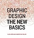 Graphic design : the new basics by Ellen Lupton