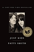 Just kids by  Patti Smith 