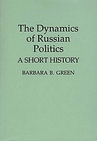 The dynamics of Russian politics : a short history