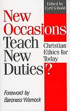 New occasions teach new duties? : Christian ethics for today