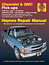 Chevrolet & GMC pick-ups automotive repair manual by  Ken Freund 
